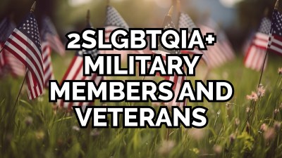 2SLGBTQIA+ military members and veterans