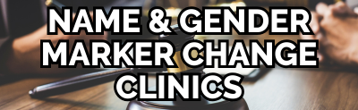 Text "Name & gender marker change clinics" over gavel 