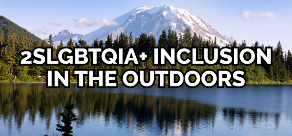 Text: "2SLGBTQIA+ inclusion in the outdoors" over view of Mt. Rainier over a lake